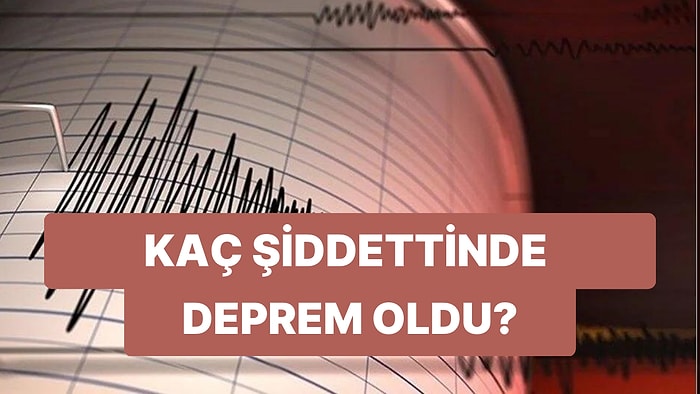 Deprem mi Oldu? Nerede Oldu? 12 Ocak Kandilli Rasathanesi ve AFAD Son Depremler Listesi