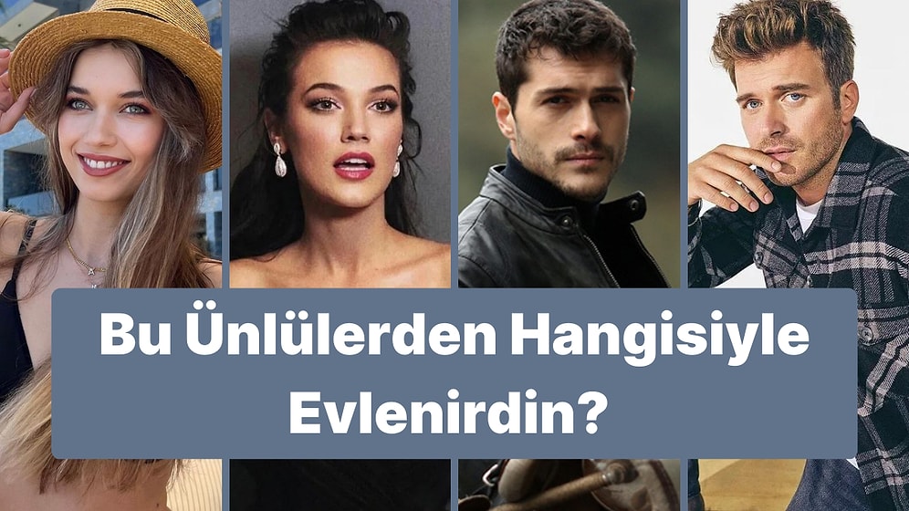 Evleneceğin Ünlüyü Seç, Karakterini Anlatalım!