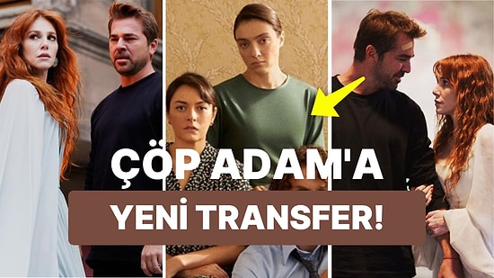 Çöp Adam Dizisine Yeni Transfer: Masumlar Apartmanı'ndan Bir İsim Dahil Oluyor