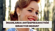 Sen İnsanlarda Antidepresan Etkisi Bırakabiliyor musun?