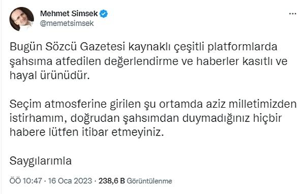Haberdeki iddialar ise uzun ömürlü olmadı. Mehmet Şimşek, kişisel sosyal medya hesabından yaptığı bir paylaşımla haberi yalanladı.