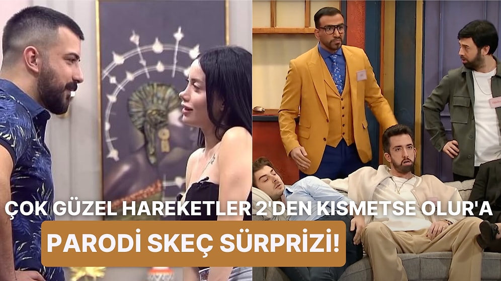 Çok Güzel Hareketler 2'nin Kısmetse Olur Parodi Skeci Dün Akşam İzleyenleri Çok Güldürdü!