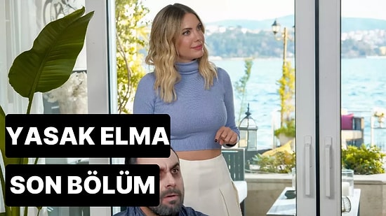 Yasak Elma 162. Bölüm Tek Parça İzleme Ekranı: Yasak Elma Son Bölüm Tek Parça Full İzle