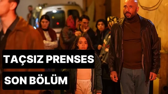 Taçsız Prenses 2. Bölüm Tek Parça İzleme Ekranı: Taçsız Prenses Son Bölüm Tek Parça Full İzle