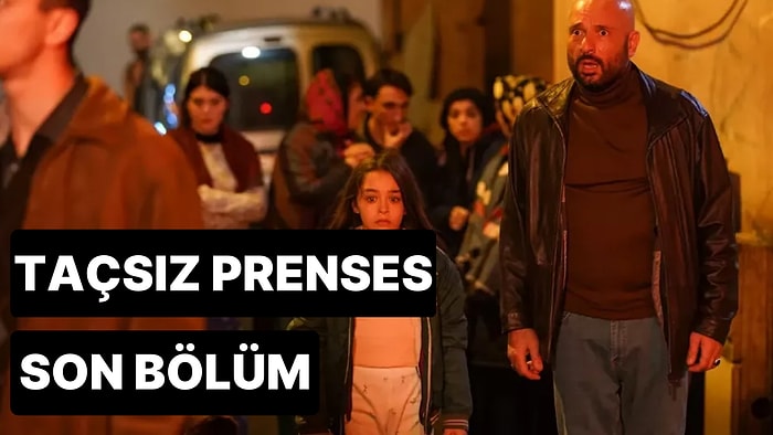 Taçsız Prenses 2. Bölüm Tek Parça İzleme Ekranı: Taçsız Prenses Son Bölüm Tek Parça Full İzle