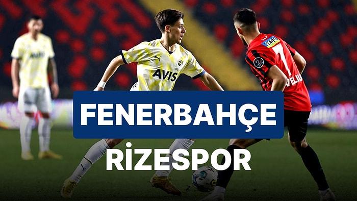 Fenerbahçe-Çaykur Rizespor Maçı Ne Zaman, Saat Kaçta, Hangi Kanalda?