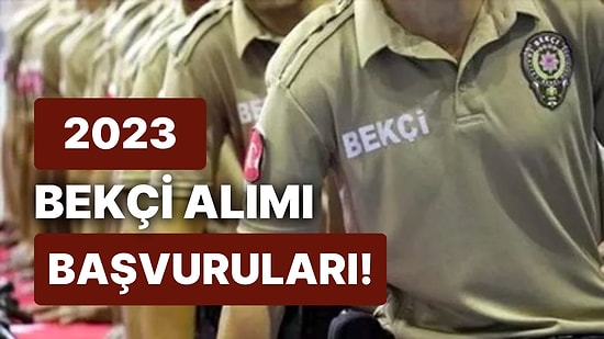 2023 Bekçi Alımı Başvuru Tarihleri Belli Oldu! Bekçi Alımı Başvuruları Nasıl Yapılır ve Şartları Nelerdir?