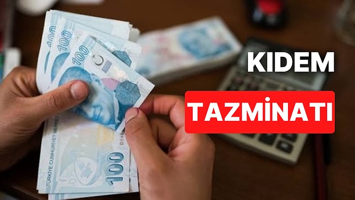 2023 Kıdem Tazminatı Nasıl Alınır? Kıdem Tazminatı Alma Şartları Nelerdir, Tavanı Ne Kadar?