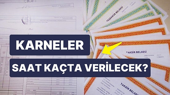 Karneler Ne Zaman Verilecek? Okul Öncesi, İlkokul, Ortaokul ve Liselerde Karneler Saat Kaçta Dağıtılacak?