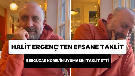 Halit Ergenç, Bergüzar Korel'in Uyumasını Taklit Etti: 'Güzelliğimin Gölgesinde Uyuyakalır'