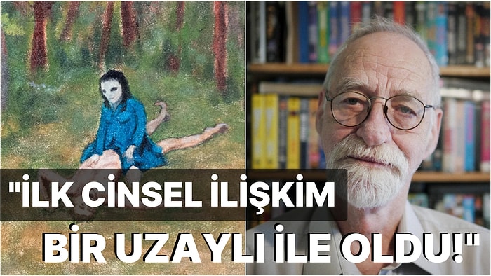 Çizdiği Resimlerle Anlatıyor: Yaşlı Adam Uzaylıyla İlişki Yaşadığını ve Çocukları Olduğunu İddia Ediyor!