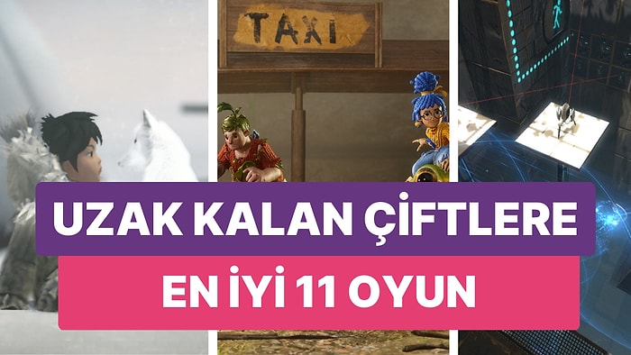 Uzun Mesafe İlişkisi Yaşayan Çiftler İçin En İyi 11 Oyun