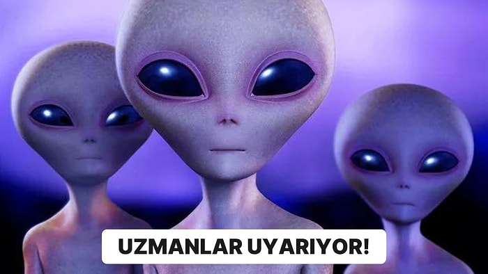 Uzaylılar Geldiğinde Ne Yapacağız?