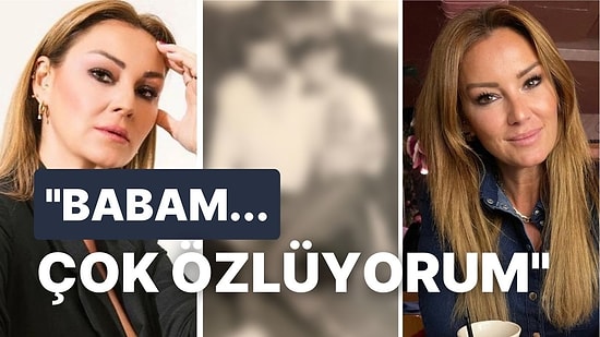 Ünlü Oyuncu Pınar Altuğ Babasının Ölüm Yıl Dönümü İçin Yaptığı Paylaşımla Herkesi Duygulandırdı