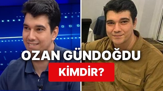 Ozan Gündoğdu Kimdir, Kaç Yaşında? Ozan Gündoğdu Ne İş Yapıyor, Evli mi?