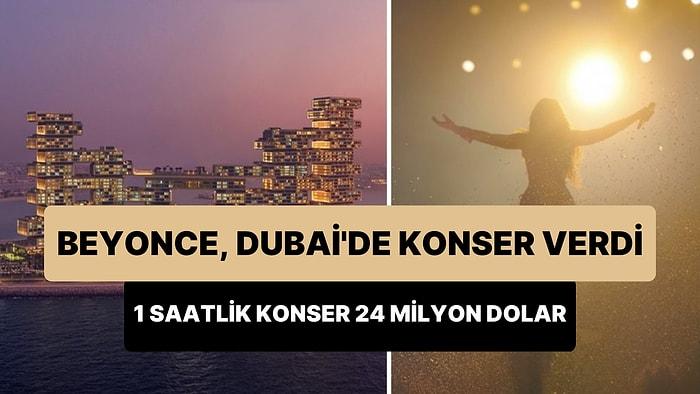 4 Yıl Sonra Sahnelere Dönerek Dubai'de Konser Veren Beyonce'nin 24 Milyon Dolar Aldığı Geceden Görüntüler