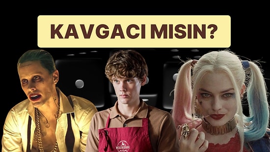 Kavgacı mısın?