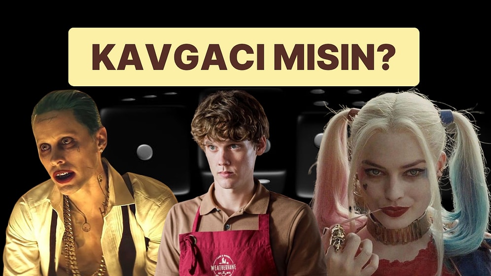 Kavgacı mısın?