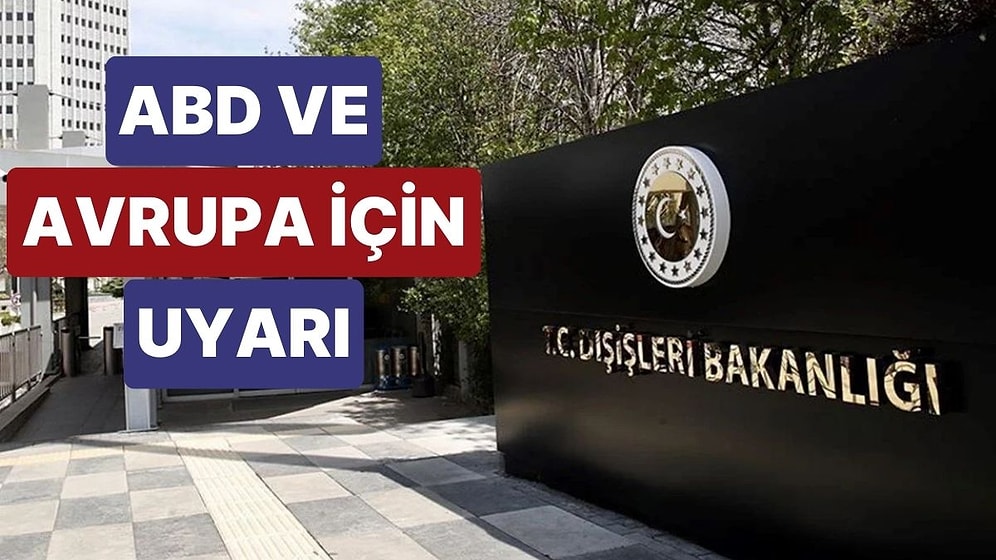 Dışişleri Bakanlığı'ndan ABD ve Avrupa Ülkeleri İçin Seyahat Uyarısı