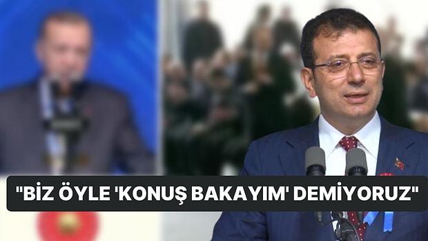 İmamoğlu'ndan Erdoğan Taklidi: "Biz Öyle 'Konuş Bakayım' Demiyoruz"