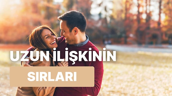 Uzun ve Sağlıklı Bir Birliktelik İçin İlişkinin İlk 3 Ayında Yapmanız Gereken 10 Şey