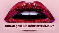 Bize Dudağını Tarif Et, Sana Kim Olduğunu Söyleyelim!