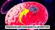 Bilim İnsanları Rekor Sürede Düşünceleri Konuşmaya Aktaran Yeni Beyin Çipini Tanıttı!