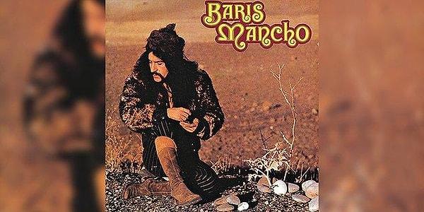 1976 yılının sonlarında "Baris Mancho" ismiyle dünyaya açıldı.