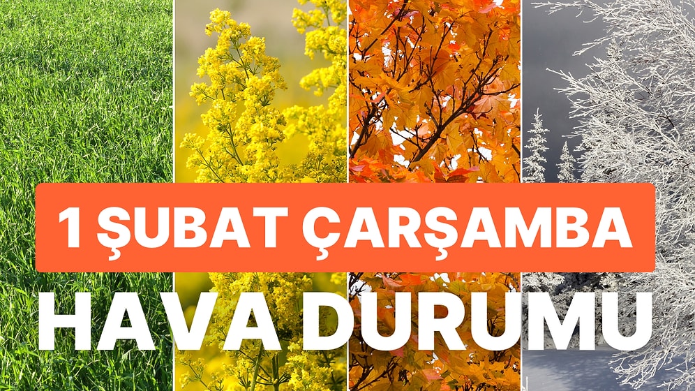 1 Şubat Çarşamba Hava Durumu: Bugün Hava Nasıl Olacak? Kar Yağacak mı?