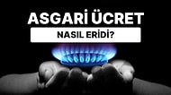 Asgari Ücretle Ödenen Doğal Gaz Faturası Hesabı Kafaları Karıştıracak!