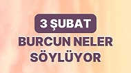 Günlük Burç Yorumuna Göre 3 Şubat Cuma Günün Nasıl Geçecek?