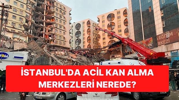 İstanbul'da Deprem Bölgesine Destek İçin Kan Verebileceğiniz Kızılay'ın Acil Kan Merkezleri Nerede?