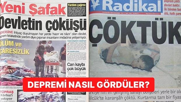 Akit'ten Cumhuriyet'e 17 Ağustos 1999 Depreminin Ardından Atılan Gazete Manşetleri