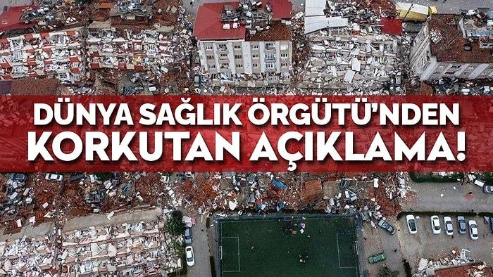 Dünya Sağlık Örgütü: 'Deprem Nedeniyle Türkiye’de Ölü Sayısı 8 Kat Artabilir'