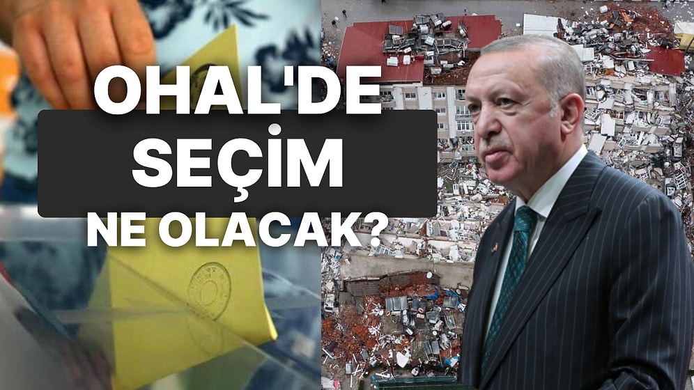 Deprem Bölgesinde OHAL İlan Edildi: 14 Mayıs Seçimlerini Etkiler mi?