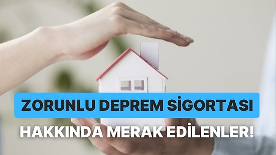 Zorunlu Deprem Sigortası: DASK Sigorta Nedir? Yaptırmak Zorunlu mu, Ücreti Ne Kadar?