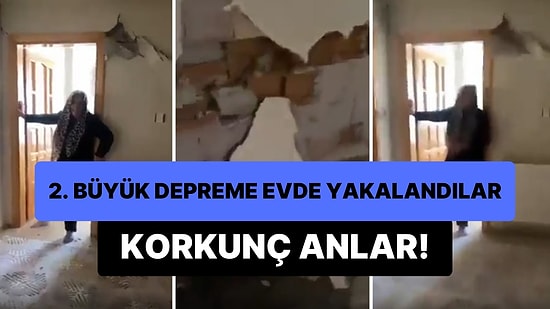 2. Büyük Depreme Evde Yakalanan Aile Korkunç Anları Anbean Kaydetti