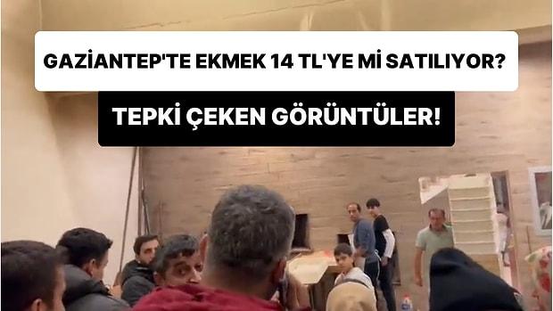 Gaziantep'te Deprem Bölgesinde 14 TL'ye Ekmek Satıldığı İddiası Tepki Çekti