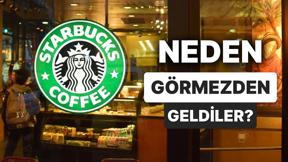 Depremi Görmezden Geldiği İddia Edilen Starbucks'tan İlk Açıklama Geldi: Neden Destek Olmadılar?