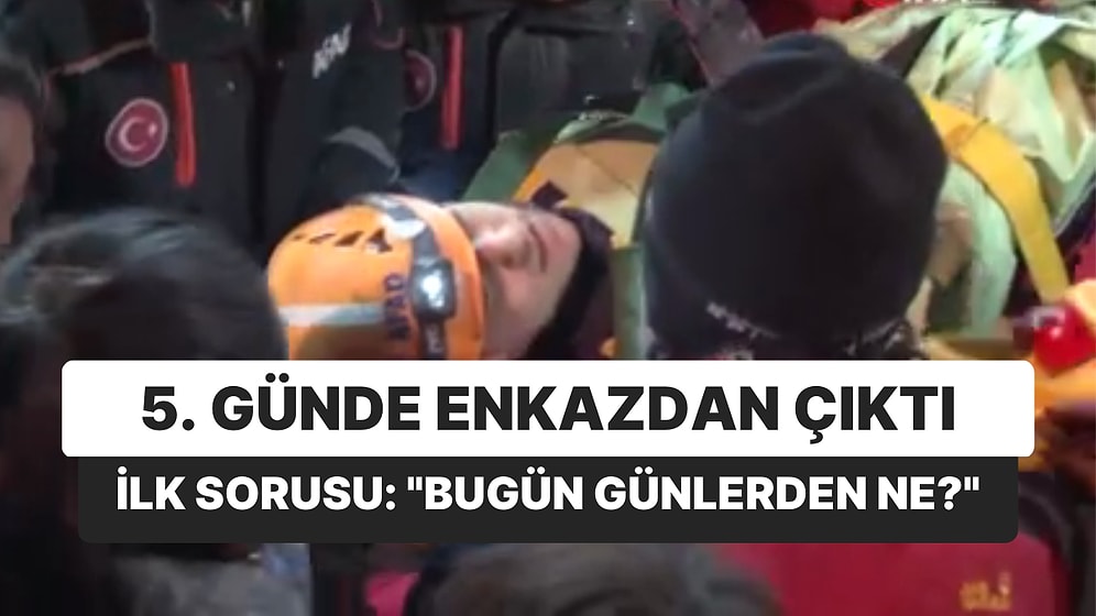 119 Saat Sonra Enkazdan Çıktı! İlk Sorusu: "Bugün Günlerden Ne?"