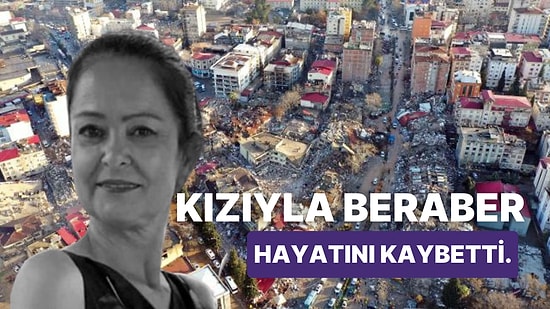 Bir Zamanlar Çukurova Oyuncusu Emel Atıcı ve Kızı Depremde Hayatını Kaybetti