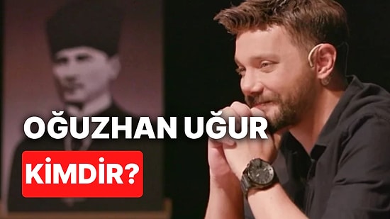 Oğuzhan Uğur Kimdir, Kaç Yaşında ve Neler Yaptı? Oğuzhan Uğur Neden Gündemde?