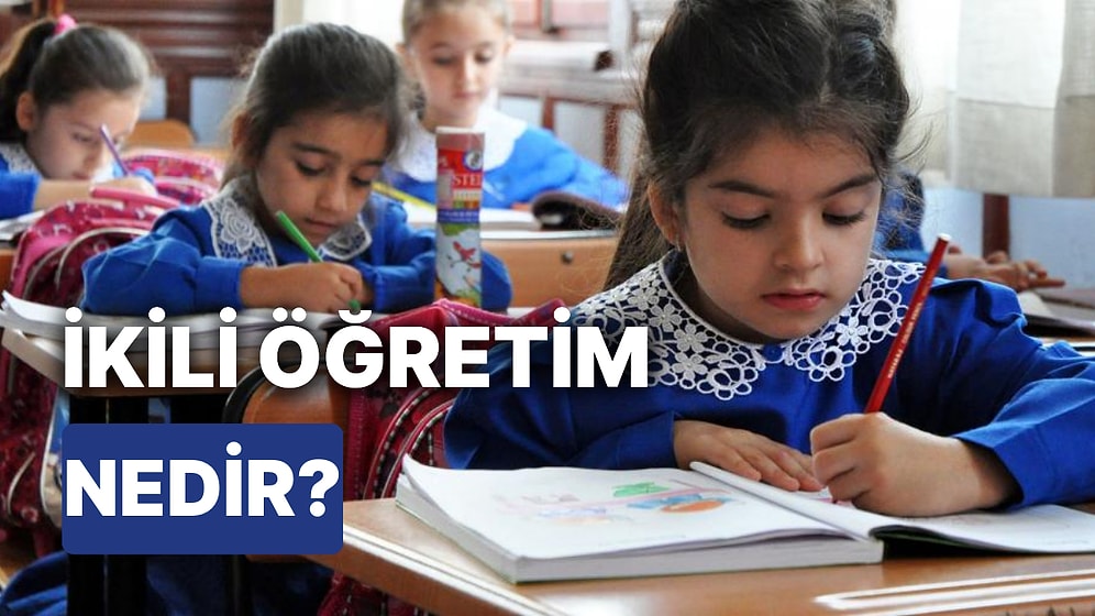MEB Yönetmeliği: İkili Öğretim Nedir, Ne Demek? İkili Eğitim Sistemi Nasıl Uygulanır?