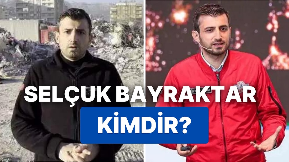 Selçuk Bayraktar Kimdir? Selçuk Bayraktar Neden Gündemde, Kaç Yaşında?