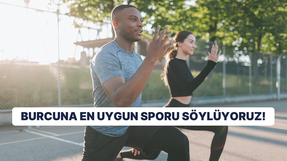 Hangi Burç Hangi Spor? Kişilik Özelliklerinize Göre Yapabileceğiniz Sporlar