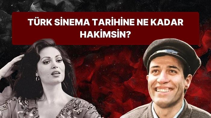 Türk Sinema Tarihine Ne Kadar Hakimsin?