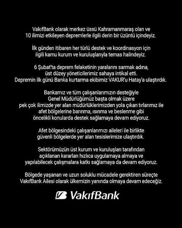 Kamu bankası olan Vakıfbank,  VAKUR arama kurtarma ekibiyle bölgedeki çalışmalara katıldığını açıklarken, otoriteler tarafından açıklanan gerekli kararları hızlıca alacağını da iletti.