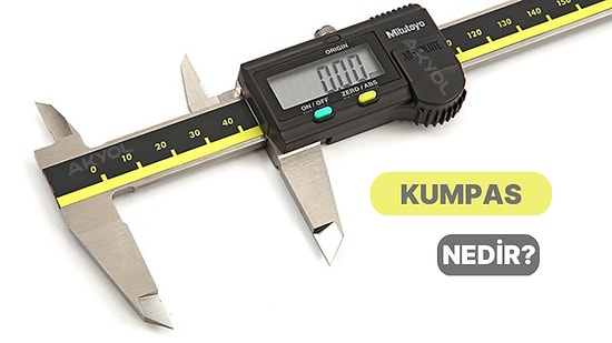 Milimetrik ve İnç Ölçümü Yapmak İçin Kullanabileceğiniz Ölçüm Aracı: Kumpas Nedir?