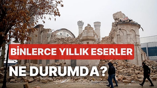 Kültür ve Turizm Bakanı Ersoy Açıkladı: Deprem Bölgelerindeki Tarihi Eserlerin Son Durumu Ne?