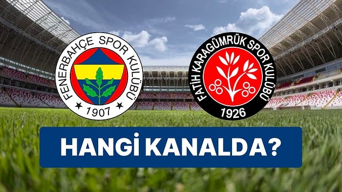 Fenerbahçe - VavaCars Fatih Karagümrük Maçı Ne Zaman, Saat Kaçta ve Hangi Kanalda?